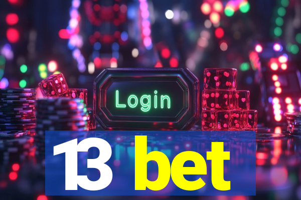 13 bet